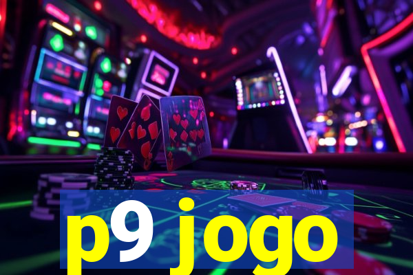 p9 jogo